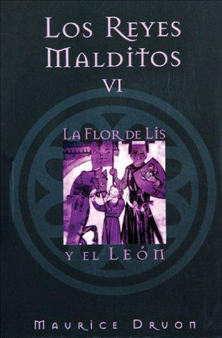 Los Reyes Malditos VI: La Flor De Lis Y El León