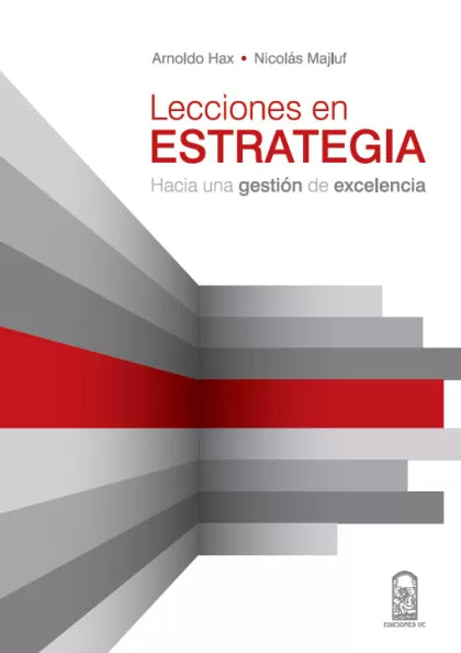 Lecciones En Estrategia: Hacia Una Gestión De Excelencia