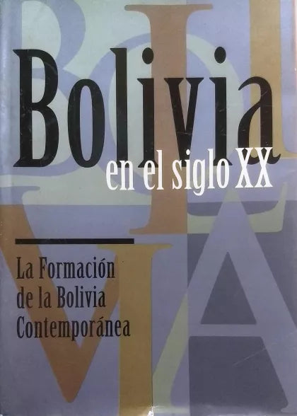 Bolivia En El Siglo XX