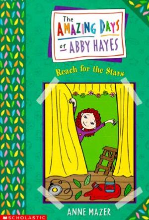 Amazing Days Of Abby Hayes, The #03: Reach For The Stars