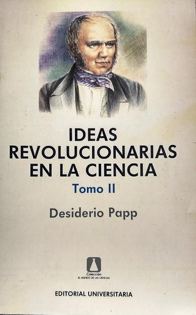 Ideas revolucionarias en la ciencia. Tomo II