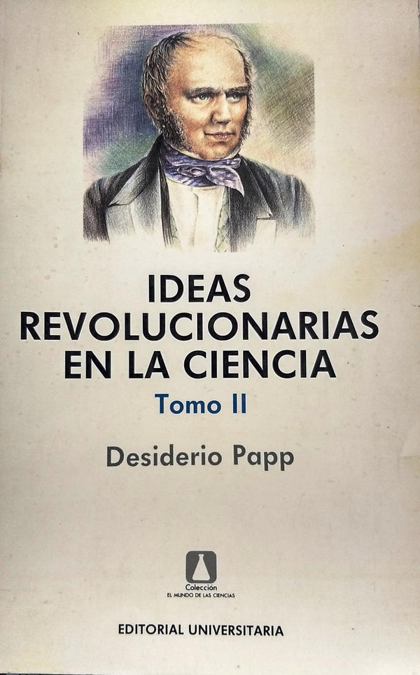 Ideas revolucionarias en la ciencia. Tomo II