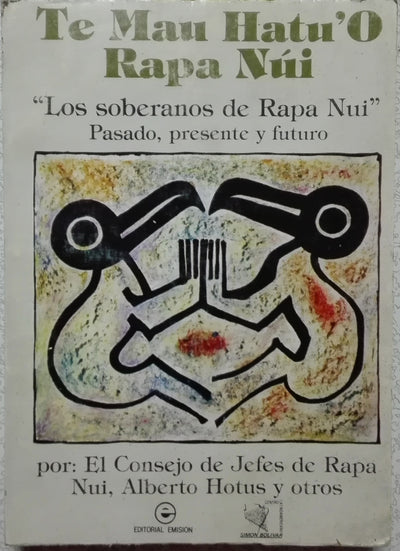 Te Mau HatuO Rapa Nui Los soberanos de Rapa Nui