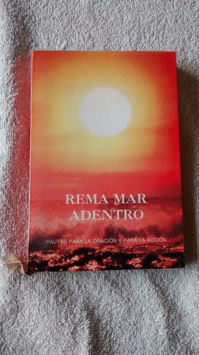 Rema mar adentro: Pautas para la oración y para la acción