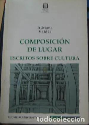 Composición De Lugar: Escritos Sobre Cultura