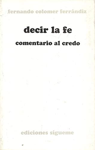 Decir la fe -comentario al credo
