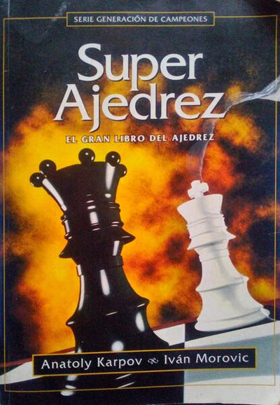 Super Ajedrez: El Gran Libro del Ajedrez
