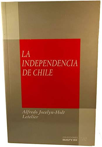 La Independencia de Chile