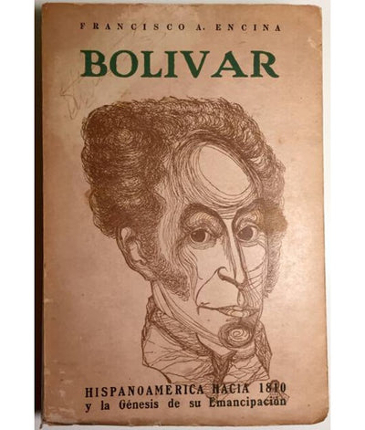El Imperio Hispano hacia 1810 y la génesis de su emancipación (Tomo I de la serie Bolívar y la independencia de la América española)