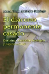 El diácono permanente casado : doctrina identidad teológica y espiritualidad