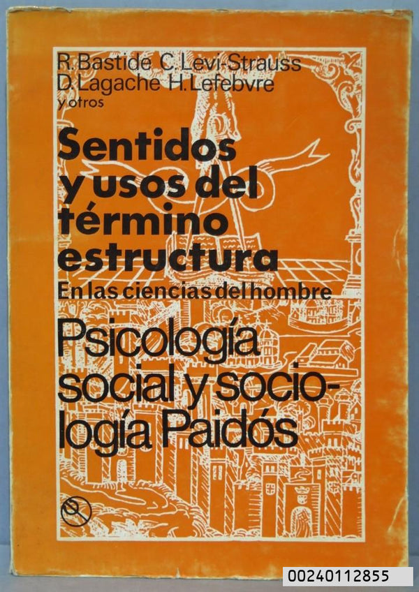 Sentidos y usos del término estructura en las ciencias del hombre