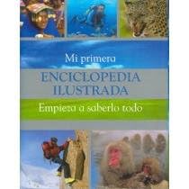 ENCICLOPEDIA ILUSTRADA. Empieza a saberlo todo