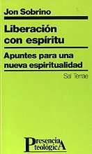 Liberación con espíritu: Apuntes para una nueva espiritualidad