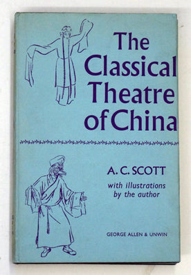 The Classical Theatre of China
