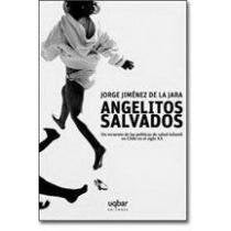 Angelitos Salvados: Un recuento de las políticas de salud infantil en Chile en el siglo XX