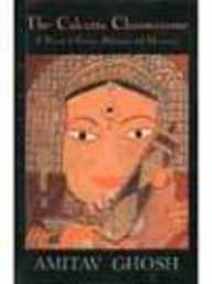 The Calcutta Chromosome: A Novel of Fevers, Delirium & Discovery