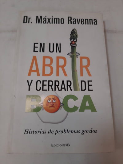 En Un Abrir Y Cerrar De Boca