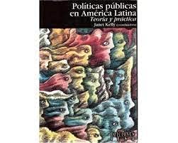 Politicas publicas en America Latina. Teoria y practica.