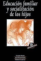 Educacion Familiar y Socializacion de Los Hijos (Spanish Edition)