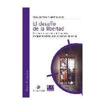 El Desafio de La Libertad: Proceso de Concesion de Beneficios Intrapenitenciarios Para La Reinsercion Social