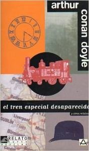 El tren especial desaparecido y otros relatos