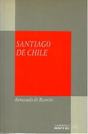 SANTIAGO DE CHILE (1541-1991). HISTORIA DE UNA SOCIEDAD URBANA.