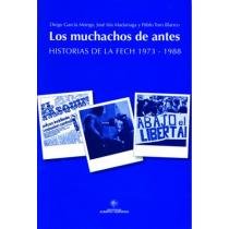 Los Muchachos de Antes: Historias de La Fech, 1973-1988