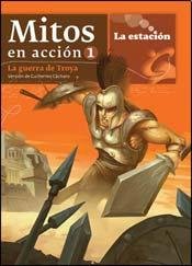 MITOS EN ACCION 1 - LA GUERRA DE TROYA
