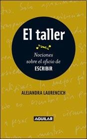 El taller : nociones sobre el oficio de escribir