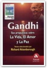 Gandhi: Sus propuestas sobre la vida, el amor y la paz