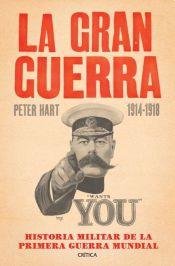 La gran guerra 1914-1918 : historia militar de la primera guerra mundial