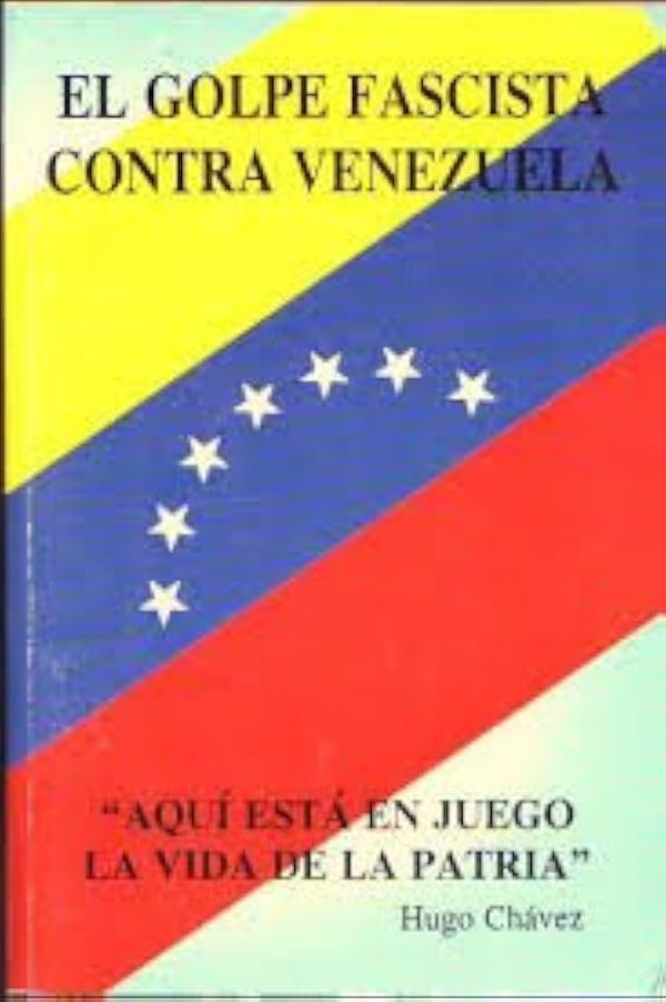 El golpe fascista contra Venezuela: "Aquí está en juego la vida de la patria"