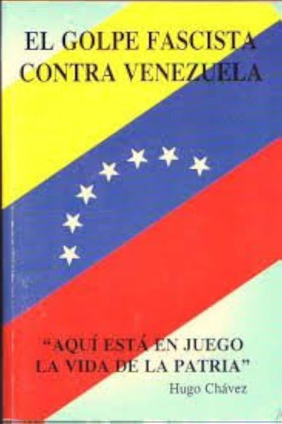 El golpe fascista contra Venezuela: 