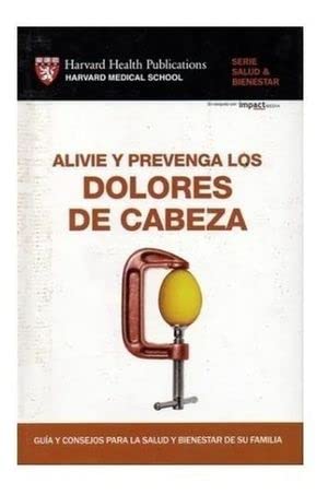 ALIVIE Y PREVENGA LOS DOLORES DE CABEZA