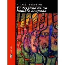 El desgano de un hombre ocupado
