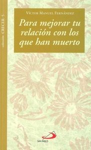 Para Mejorar Tu Relacion Con Los Que Han Muerto