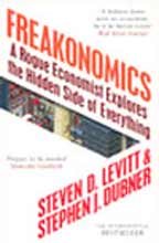 Freakonomics - Rogue Economist Explores The Hidden Side Of Everything
