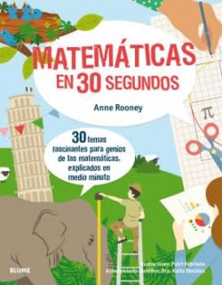 30 segundos. Matemáticas: 30 temas fascinantes para genios de las matemáticas, explicados en medio minuto