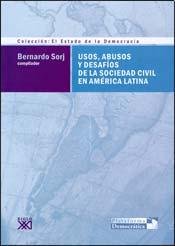 USOS, ABUSOS Y DESAFIOS DE LA SOCIEDAD CIVIL EN AMERICA LATINA