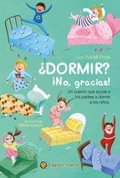 Dormir? ¡No Gracias