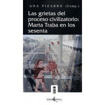 La Grietas Del Proceso Civilizatorious: Marta Traba En Los Sesenta
