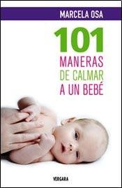 101 MANERAS DE CALMAR A UN BEBE