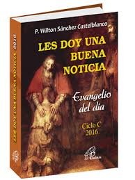 Evangelio del dia Ciclo C 2016