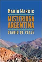 Misteriosa Argentina : diario de viaje