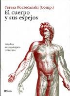 El cuerpo y sus espejos: estudios antropológico-culturales
