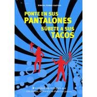 Ponte En Sus Pantalones, Subete A Sus Tacos