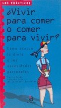 Vivir Para Comer O Comer...