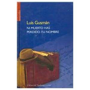 Ni muerto has perdido tu nombre