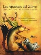Las apuestas del zorro: Cuento Basado En Relatos Chilenos