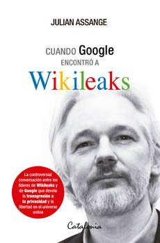 CUANDO GOOGLE ENCONTRÓ A WIKILEAKS